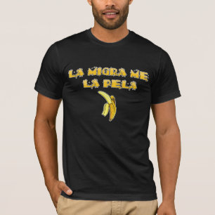 T-shirt Migra de La je pela de La