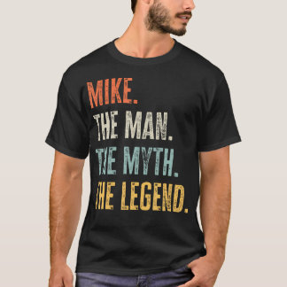 T-shirt Mike Man Myth Legend Funny Meilleur Nom Mike