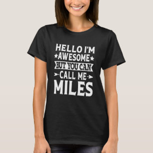 T-shirt Miles - Bonjour Je suis génial Appelez-moi Miles P