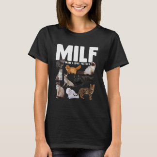 T-shirt MILF Homme I Love Felines Funny Cats Fêtes Fêtes F