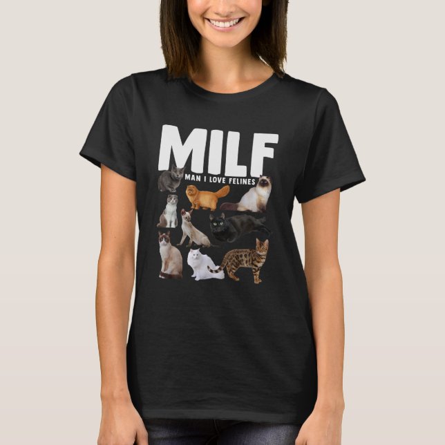 T-shirt MILF Homme I Love Felines Funny Cats Fêtes Fêtes F (Devant)
