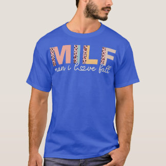 T-shirt MILF Man I Love Fall Loover Drôle Dire Adulte Femm