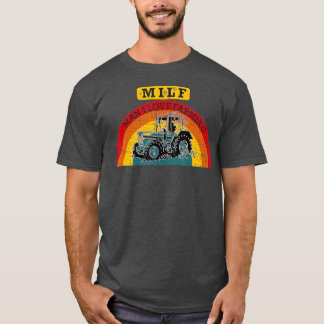 T-shirt MILF Man I Love Farmer