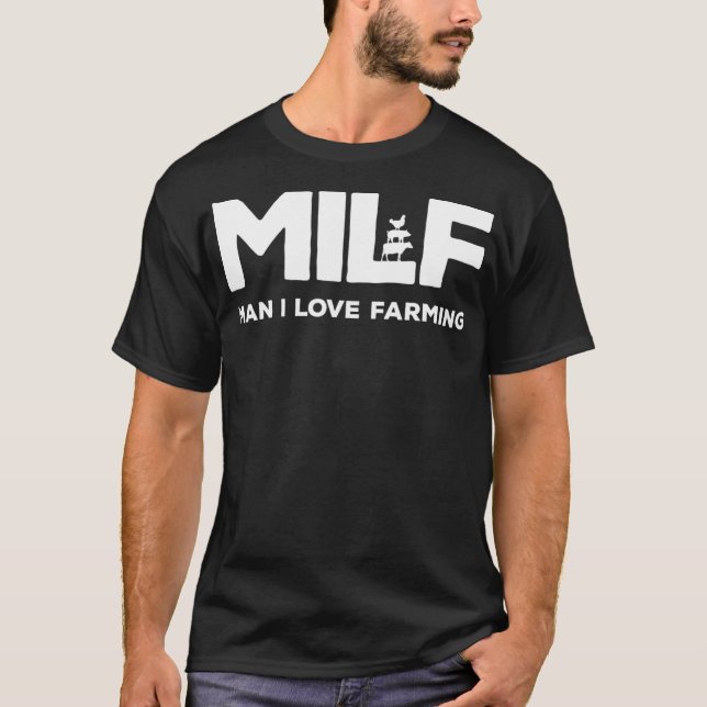 T-shirt Milf Man I Love Farming (Devant)
