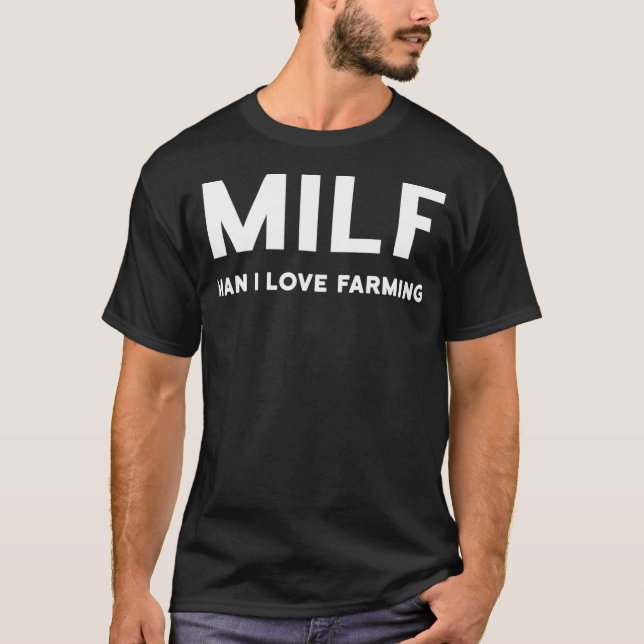 T-shirt MILF Man I Love Farming _37 (Devant)
