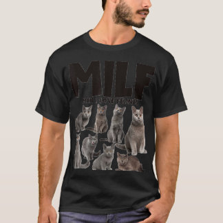 T-shirt MILF Man I Love Felines Chartreux Amoureux des cha
