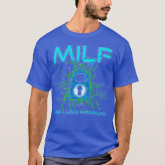 T-shirt MILF Man I Love Firewalls Cybersécurité