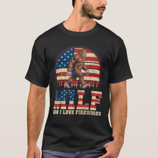 T-shirt MILF Man I Love Fireworks Bigfoot USA Patriotic 4t
