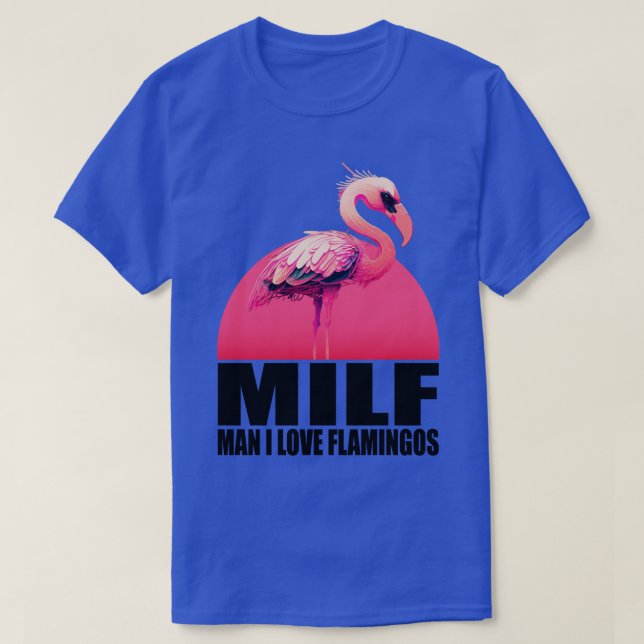 T-shirt Milf Man I Love Flamants roses (Design devant)