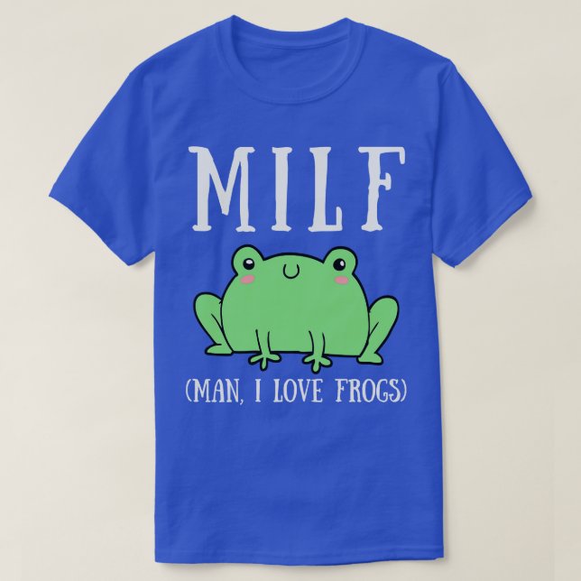T-shirt MILF Man I Love Frogs 1 (Design devant)
