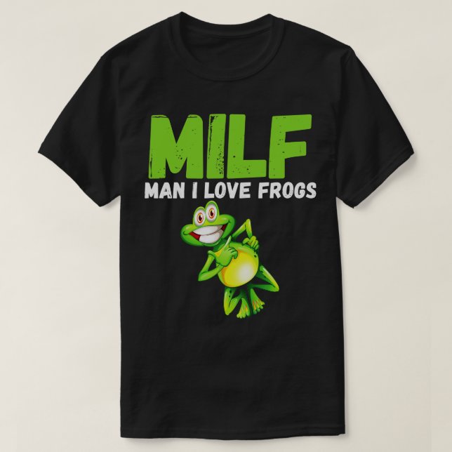 T-shirt MILF Man I Love Frogs Funny UniT Funny Dire Pour (Design devant)