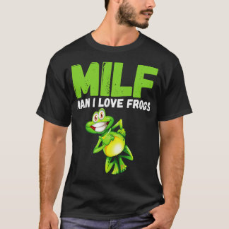 T-shirt MILF Man I Love Frogs Funny UniT Funny Dire Pour