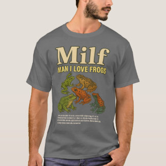 T-shirt MILF Man I Love Frogs Shirt Adulte Humour Dit Men