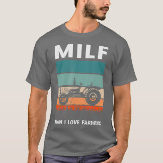 T-shirt MILF Man J'aime l'agriculture pour un paysan