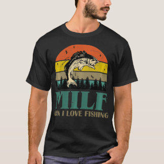 T-shirt MILFMan I Love Fishing Funny Pêcheurs Hommes