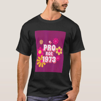 T-shirt Militante pour les droits des femmes Pro Roe 1973