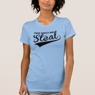 T-shirt Mille Shalt ne pas voler, excepté dans le