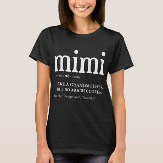 T-shirt Mimi Définition Comme une grand-mère mais tant de 