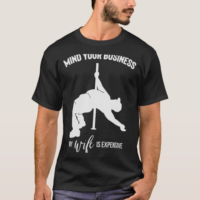 T-shirt Mind Your Business My Wife Is Expensive  (Devant)