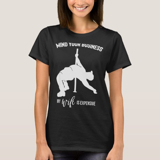 T-shirt Mind Your Business My Wife Is Expensive  (Devant)