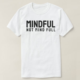 T-shirt MINDFUL – Pas l'esprit plein