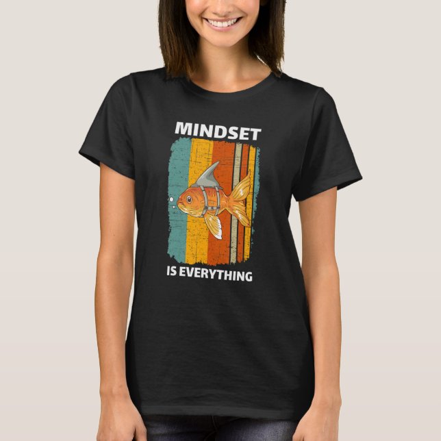 T-shirt Mindset Motivational Quote Cute Goldfish Shark Fin (Devant)