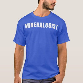 T-shirt Mineralogiste Funny Titre du travail Profession An