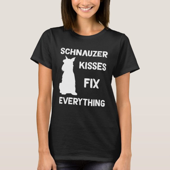 T-shirt Miniature Schnauzer kisses fix everything (Devant)