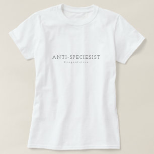 T-shirt minimal de typographie anti-SPÉCIESISTE vé