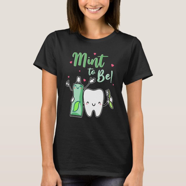 T-shirt Mint To Be Funky Toothpâte & Dentist Valent (Devant)