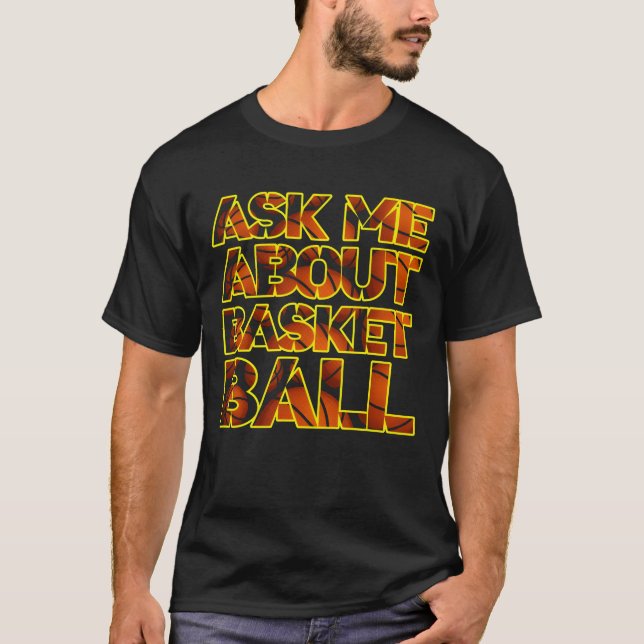T-shirt m'interroger sur le basket-ball (Devant)