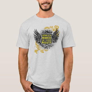 T-shirt Miracle dans votre bouche