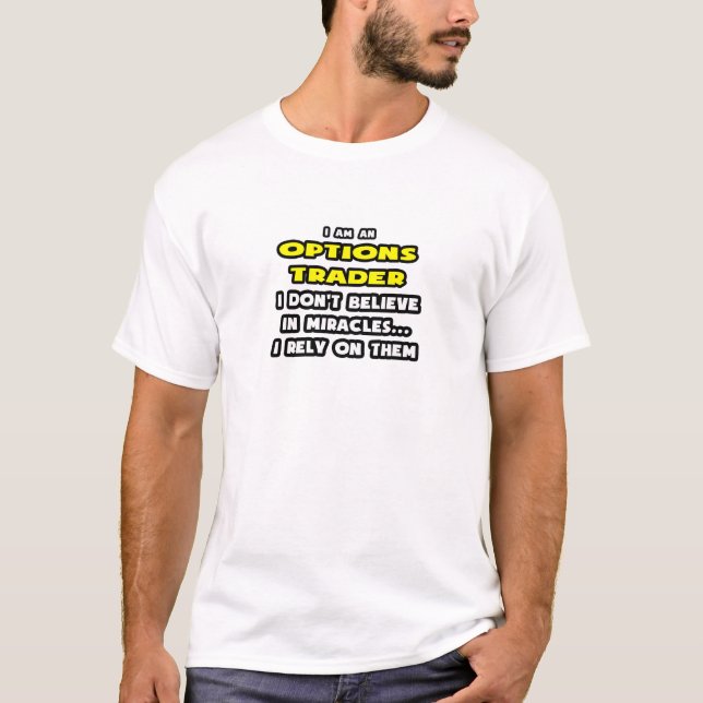 T-shirt Miracles et options négociants ... Drôle (Devant)