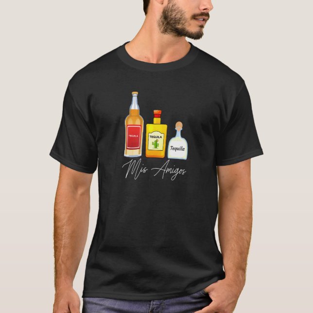 T-shirt Mis Amigos Tequila Boisson Branchée Dit : (Devant)