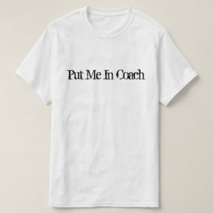 T-shirt Mis me dans l'entraîneur