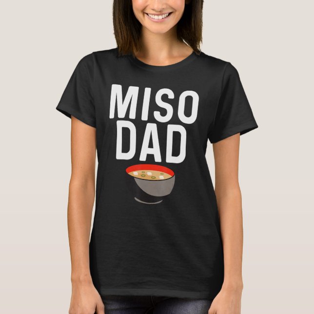 T-shirt Miso Designs Pour Papa Hommes Soupe Miso Japonaise (Devant)