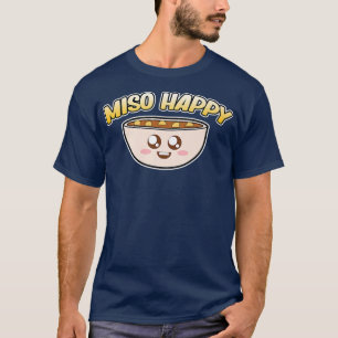 T-shirt Miso Happy Ramen Anime Kawaii Ramen Noodles Lover