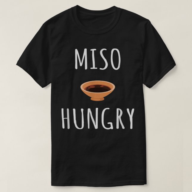 T-shirt Miso Hungry Shirt Funny Japonais Nourriture Sushi  (Design devant)