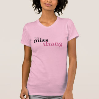 T-shirt miss thang