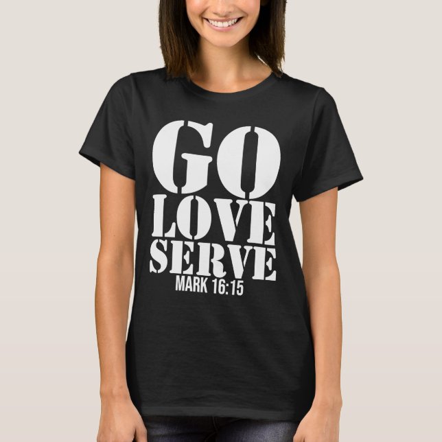 T-shirt Missions Trip Go Love Servir Christian Bible Verse (Devant)