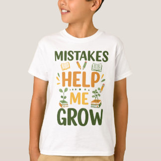 T-shirt Mistakes Help Me Grow Motivational Classroom Mind