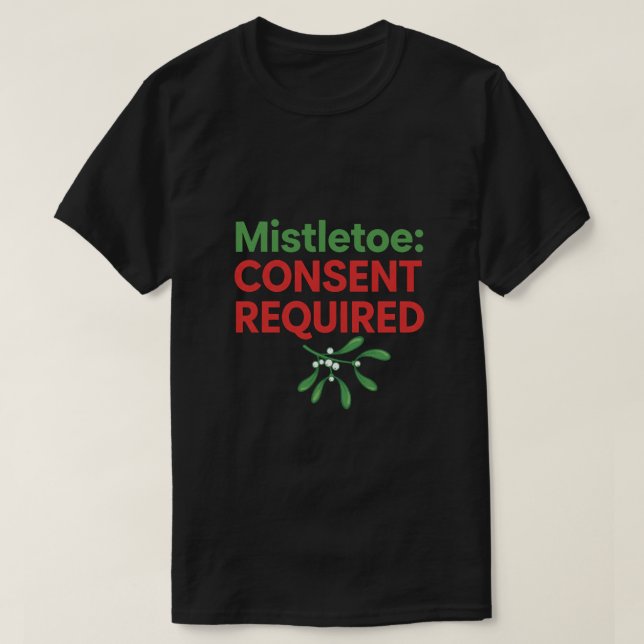 T-shirt Mistletoe Consent Required (Design devant)