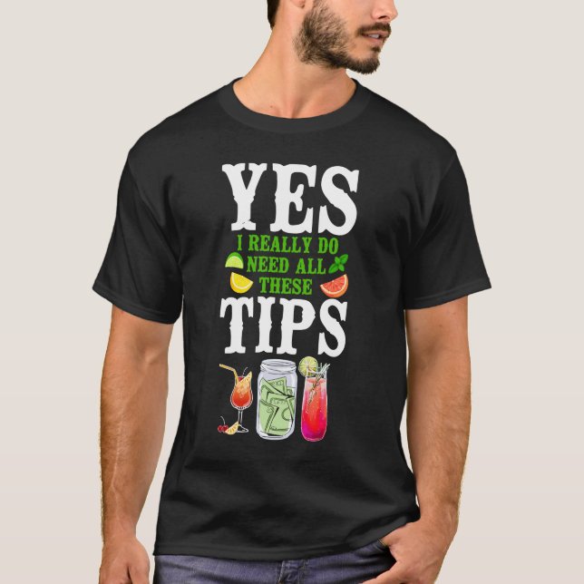 T-shirt Mixologue De Bartender Oui J'Ai Vraiment Besoin De (Devant)