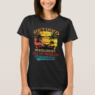 T-shirt Mixologue vintage À La Retraite Plus Mon Problème