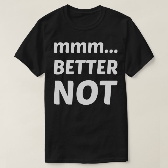 T-shirt mmm mieux non (Design devant)
