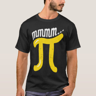 T-shirt Mmm Pi Day Math Science Geek Nerd Teacher Pie 1