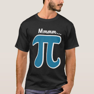 T-shirt Mmm Pi Mmm Pie Chemise Pi Jour S 2025 Math Pun