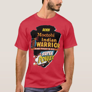 T-shirt Moctobre Indien Amérindien Né Avec Super Pow