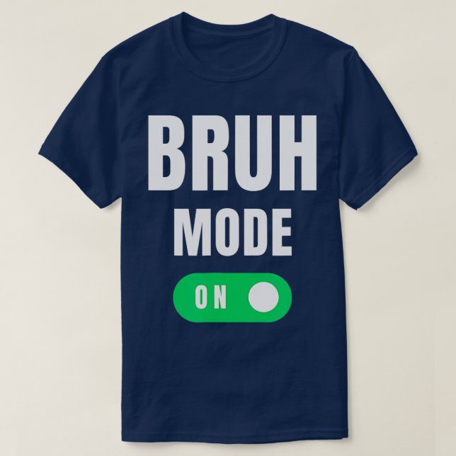 T-shirt Mode Bruh Sur Brah Bra Bro Amusant Maman Bruh Girl (Design devant)
