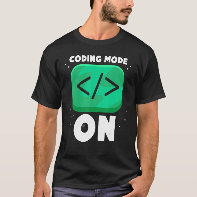 T-shirt Mode de codage sur le programmeur de code de code  (Devant)